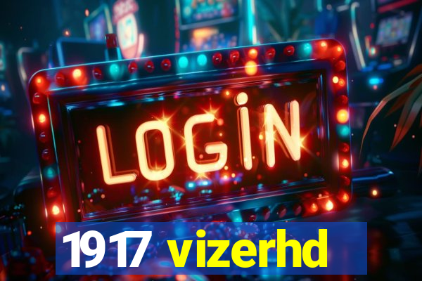 1917 vizerhd